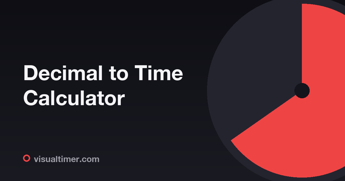 Decimal to Time Calculator | Decimal Hours & Minutes to Decimal