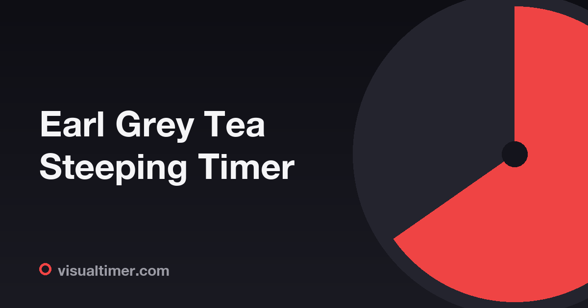 Earl Grey Tea Steeping Timer | VisualTimer